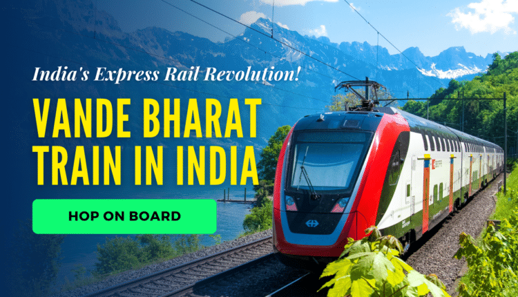 Vande Bharat Train In India