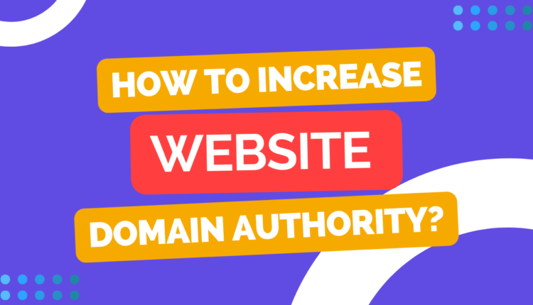 A computer screen displaying a website analytics dashboard, with metrics showing increased domain authority. The background includes an upward-trending graph, SEO tools, and icons for backlinks and content quality. This image visually represents the blog's focus on strategies to increase website domain authority.